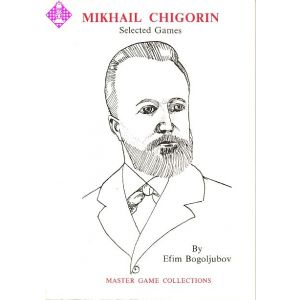 Mikhail Chigorin: Selected games