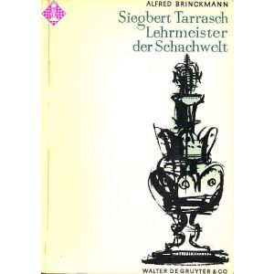 Siegbert Tarrasch - Lehrmeister der Schachwelt