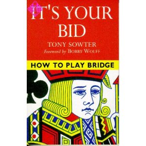 How to Play Bridge - It's Your Bid