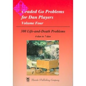 Graded Go Problems for Dan Players, Vol. 4