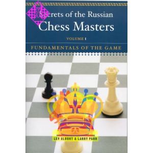 Secrets of the Russian Chess Masters - Volume 1