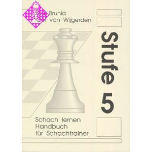 Schach lernen - Stufe 5 / Aufl. 2014