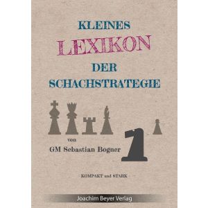 Kleines Lexikon der Schachstrategie