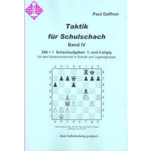 Taktik für Schulschach Band IV