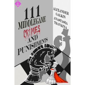 111 Middlegame Crimes and Punishments