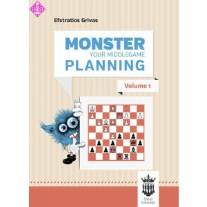 Monster Your Middlegame Planning - Vol. 1