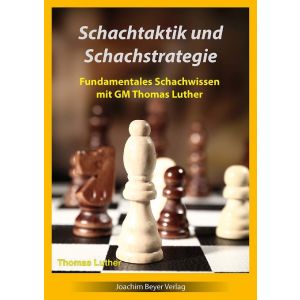 Schachtaktik und Schachstrategie