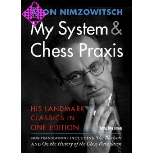 My System & Chess Praxis