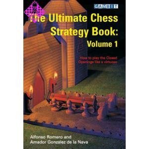 The Ultimate Chess Strategy Book - Vol. 1