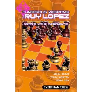 Dangerous Weapons: The Ruy Lopez