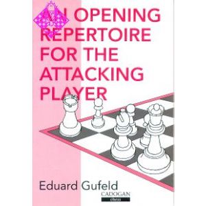 An Opening Repertoire for the Attacking Player