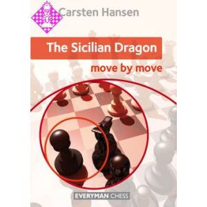The Sicilian Dragon: Move by Move