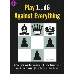 Play 1. ..d6 Against Everything