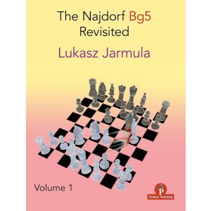 The Najdorf Bg5 Revisited -  Vol. 1