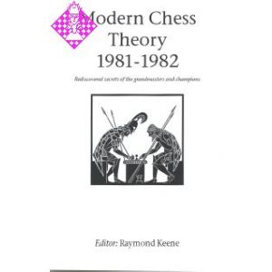 Modern Chess Theory 1981 - 1982