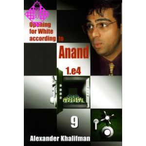 Opening for White according to Anand - Vol. 9