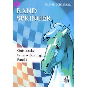 Randspringer - Quixotische Eröffnungen Bd. 1