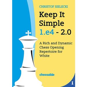 Keep It Simple 1.e4 - Edition 2.0