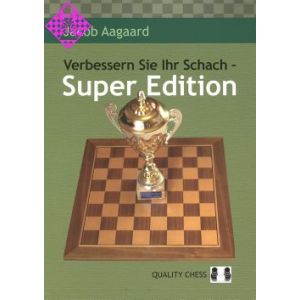 Verbessern Sie Ihr Schach - Super Edition