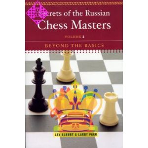 Secrets of the Russian Chess Masters - Volume 2