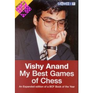 Vishy Anand: My best games of chess