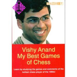 Vishy Anand: My best games of chess