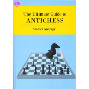 The Ultimate Guide to Antichess