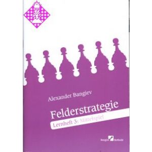 Felderstrategie  - Lernheft 3: Mittelspiel