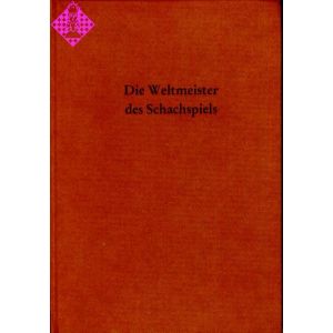 Die Weltmeister des Schachspiels