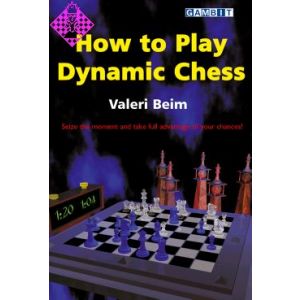 How to Play Dynamic Chess