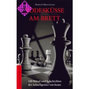 Todesküsse am Brett