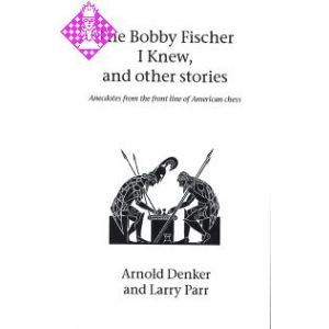 The Bobby Fischer I Knew, and other stories