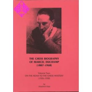 The Chess Biography of Marcel Duchamp 