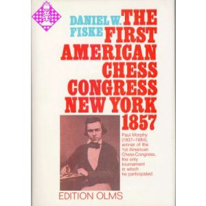 The first American Chess Congress New York 1857