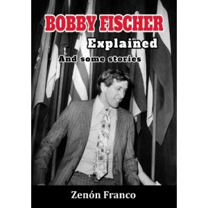 Bobby Fischer Explained