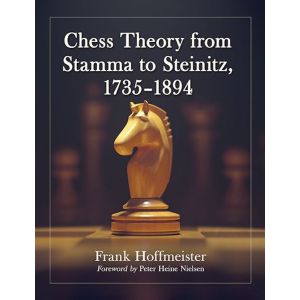 Chess Theory from Stamma to Steinitz