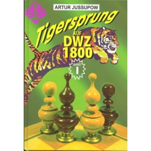 Tigersprung auf DWZ 1800 / Band I