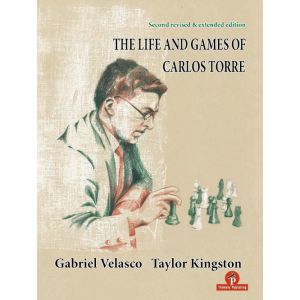The Life and Games of Carlos Torre (hc)