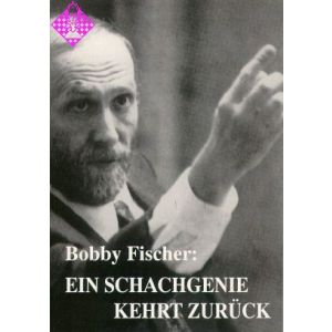 Bobby Fischer - ein Schachgenie kehrt zurück