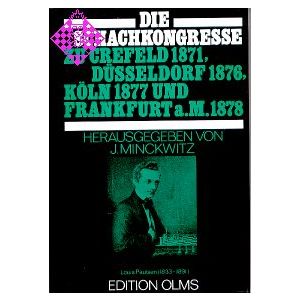 Die Schachkongresse zu Crefeld 1871,