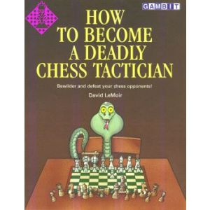 How to Become a Deadly Chess Tactician