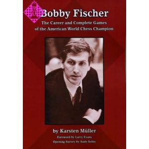 Bobby Fischer - The Career and Complete Games