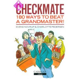 Checkmate - 180 ways to beat a Grandmaster