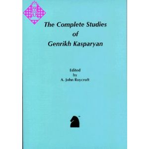The Complete Studies of Genrikh Kasparyan