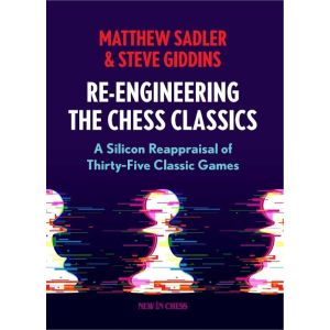 Re-Engineering the Chess Classics