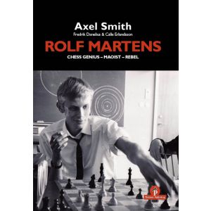 Rolf Martens: Chess Genius - Maoist – Rebel