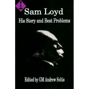 Sam Loyd - His Story and Best Problems