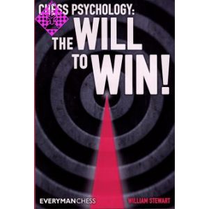Chess Psychology: The Will to Win!