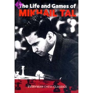 Tal - Life and Games of Mikhail Tal