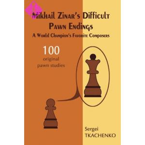 Mikhail Zinar's Difficult Pawn Endings